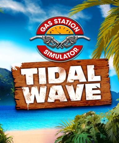 Gas Station Simulator - Tidal Wave (DLC) (Steam) Game Cover