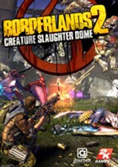 Borderlands 2 - Creature Slaughter Dome (DLC) Game Cover