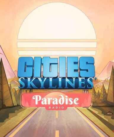 Cities: Skylines - Paradise Radio (DLC) (Steam) Game Cover