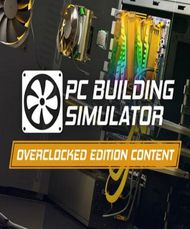 PC Building Simulator - Overclocked Edition Content (DLC) Game Cover