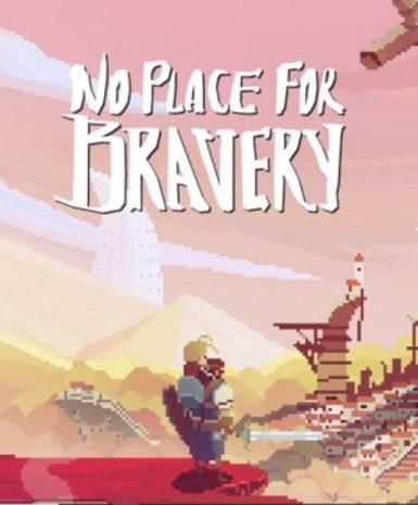 No Place for Bravery (Steam) Game Cover