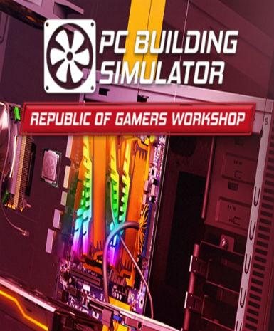 PC Building Simulator - Republic of Gamers Workshop (DLC) Game Cover