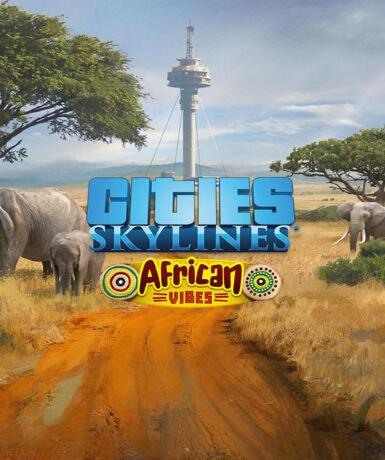 Cities: Skylines - African Vibes (DLC) (Steam) Game Cover