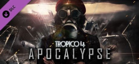 Tropico 4: Apocalypse DLC Game Cover