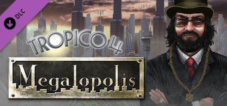 Tropico 4: Megalopolis DLC Game Cover
