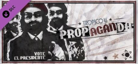 Tropico 4: Propaganda DLC Game Cover