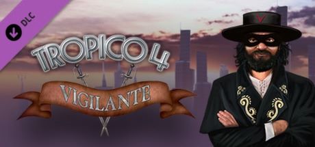 Tropico 4: Vigilante DLC Game Cover