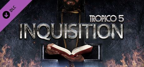 Tropico 5 - Inquisition (DLC) Game Cover