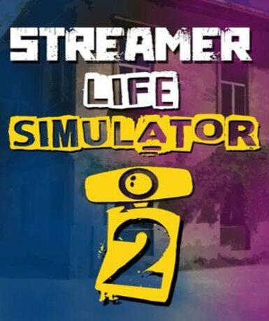 Streamer Life Simulator 2 (Steam) Game Cover